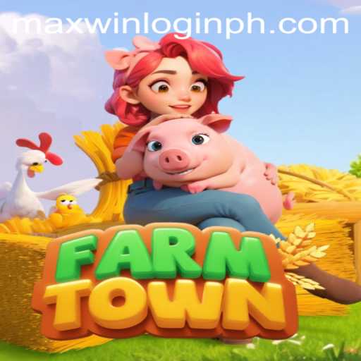 Explore the Bountiful World of FarmTown and Enhance Your Experience with Maxwin Login