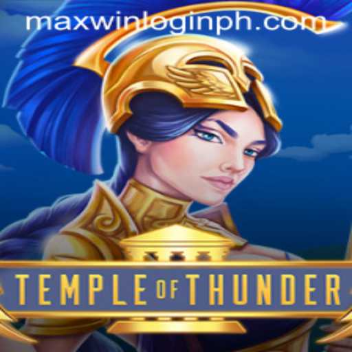 Temple of Thunder: Discover the Exciting World of Max Win Login Adventures